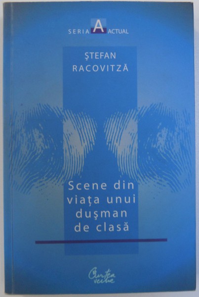 SCENE DIN VIATA UNUI DUSMAN DE CLASA de STEFAN RACOVITZA , 2010,