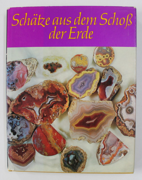 SCHATZE AUS DEM SCHOS DER ERDE ( COMORI DIN ADANCUL PAMANTULUI ) - MINERALIEN , URSPRUNG UND BEDEUTUNG FUR DEN MENSCHEN von CORNELIUS S. HURBLUT JR. , 1972