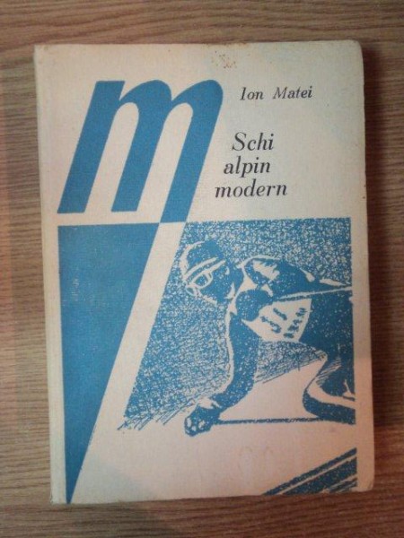 SCHI ALPIN MODERN de ION MATEI , 1988