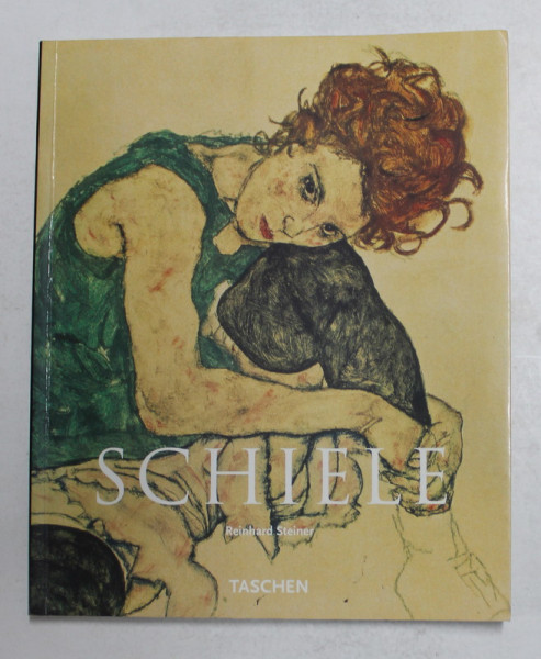 SCHIELE par REINHARD STEINER , L 'AME NOCTURNE DE L 'ARTISTE , 2000