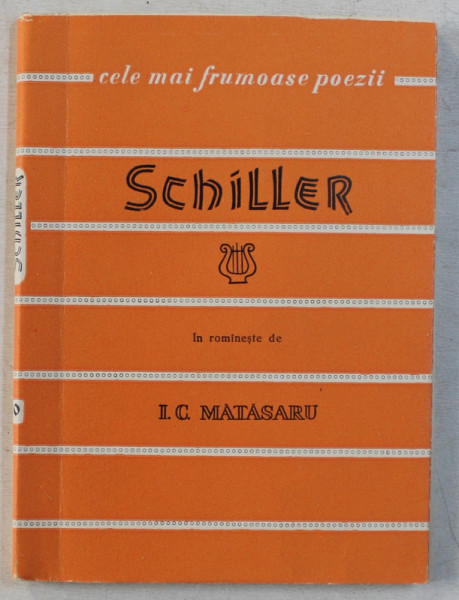 SCHILLER  - POEZII , COLECTIA ' CELE MAI FRUMOASE POEZII ' , 1958