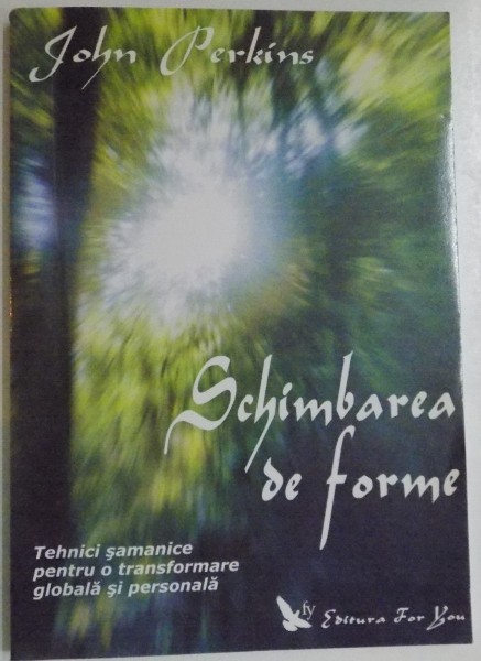 SCHIMBAREA DE FORME de JOHN PERKINS , 2007