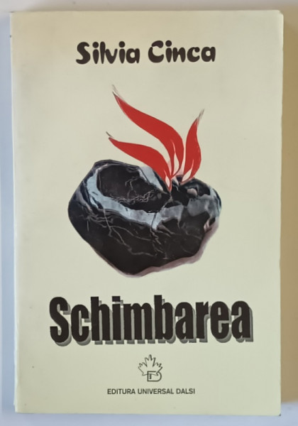 SCHIMBAREA de SILVIA CINCA , 2000 *DEDICATIE