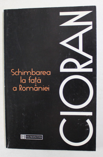 SCHIMBAREA  LA FATA A ROMANIEI de EMIL CIORAN , 1998
