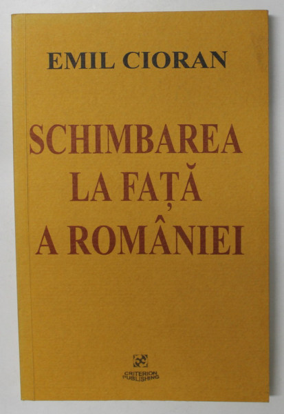 SCHIMBAREA LA FATA A ROMANIEI de EMIL CIORAN , 2002