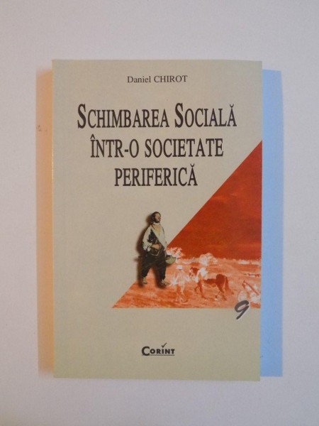 SCHIMBAREA SOCIALA INTR-O SOCIETATE PERIFERICA de DANIEL CHIROT , 2002
