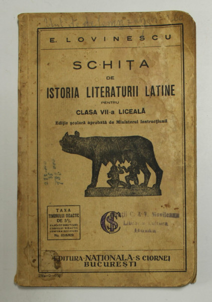 SCHITA DE ISTORIA LITERATURII LATINE PENTRU CLASA VII -A LICEALA de E. LOVINESCU  , 1931 , PREZINTA PETE SI URME DE UZURA