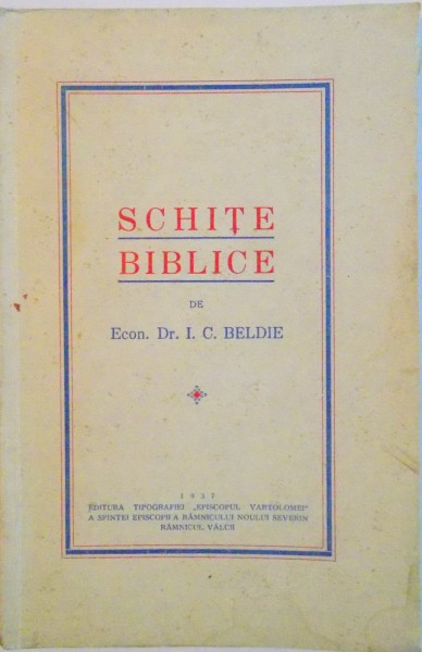 SCHITE BIBLICE de ECON. DR. I. C. BELDIE, 1937