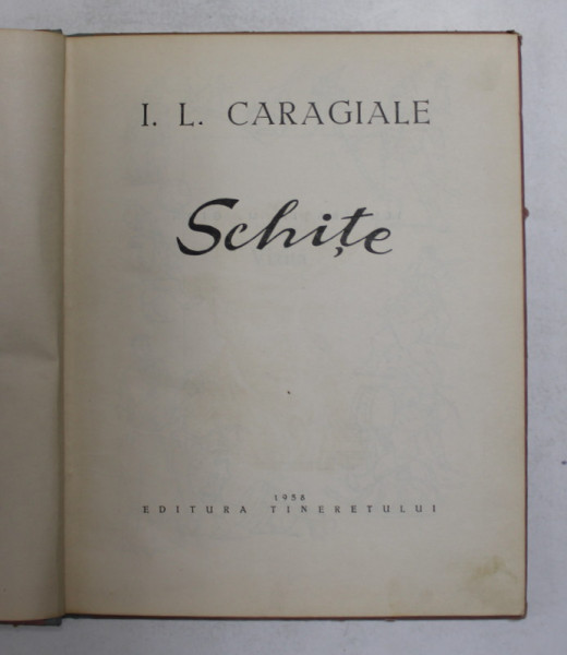 SCHITE de I.L. CARAGIALE , ilustratii de M. GION , 1958 , COPERTA ORIGINALA CARTONATA