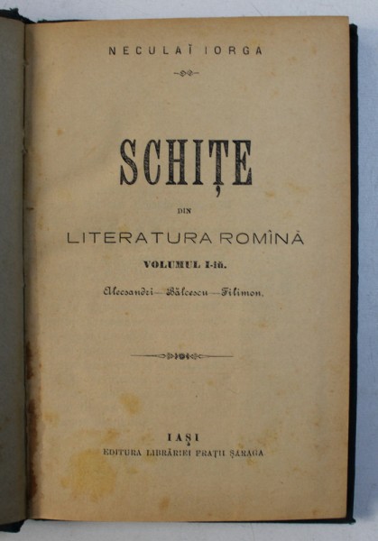 Schite din literatura romana de Nicolae Iorga , vol I