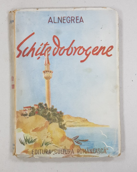 SCHITE DOBROGENE de AL. NEGREA
