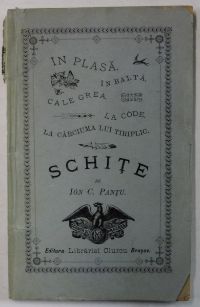 SCHITE : IN PLASA . IN BALTA . CALEA GREA. LA CODE . LA CARCIUMA LUI TIRIPLIC. de ION C. PANTU , 1893