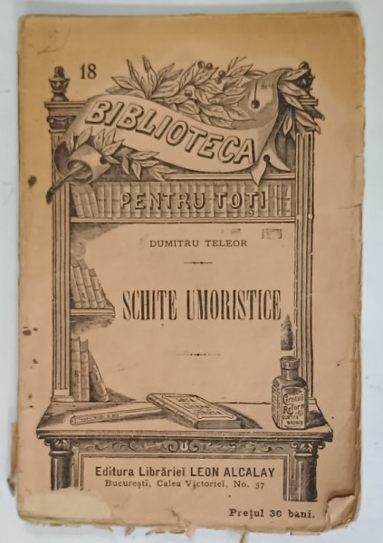 SCHITE UMORISTICE de DUMITRU TELEOR , cu portretul autorului , EDITIE DE INCEPUT DE SECOL XX