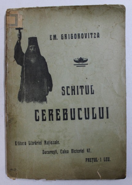 SCHITUL CEREBUCULUI POVESTIRE DIN TRECUTUL MOLDOVEI de EM. GRIGOROVITZA , 1908