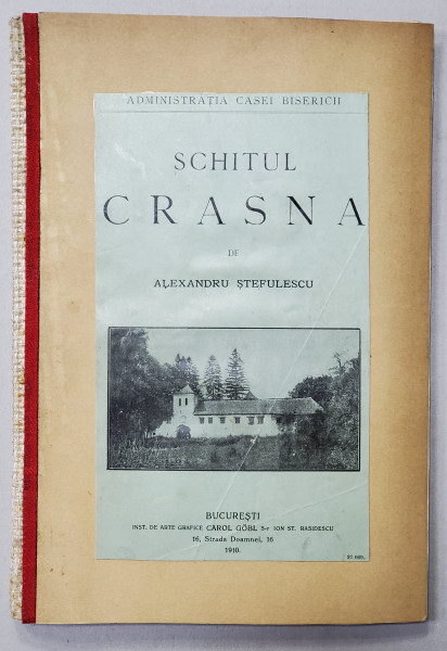 Schitul Crasna de Alexandru Stefulescu - Bucuresti, 1910