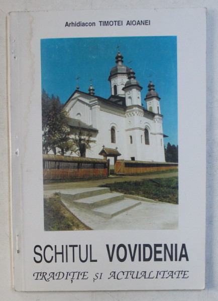 SCHITUL VOVIDENIA - TRADITIE SI ACTUALITATE de ARHIDIACON TIMOTEI AIOANEI , 1995