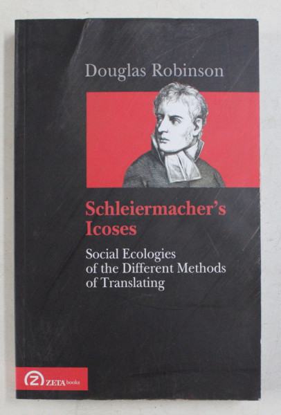 SCHLEIERMACHER ' S ICOSES by DOUGLAS ROBINSON , 2013