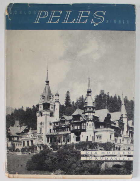 SCHLOS PELES , SINAIA , TEXT IN LB. GERMANA , ALBUM DE PREZENTARE , ANII '60 - ' 70