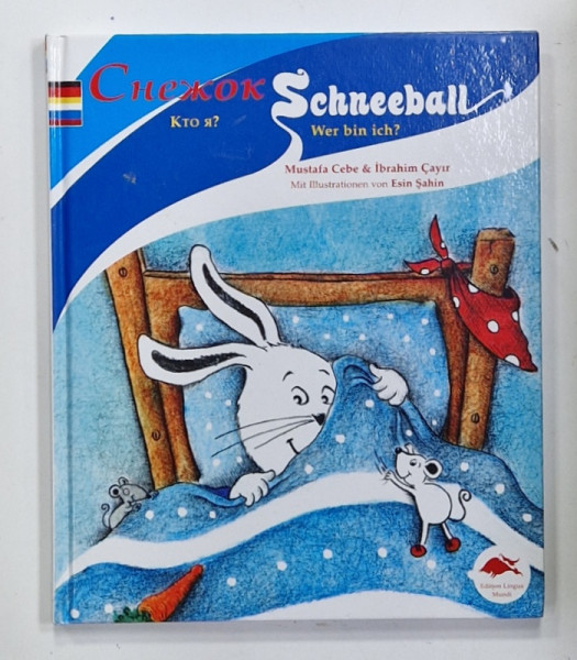 SCHNEEBALL WER BIN ICH ?  CARTE PENTRU COPII CU TEXT IN GERMANA SI RUSA von MUSTAFA  CEBE und IBRAHIM CAYAR , illustrationen von ESIN SAHIN , 2008