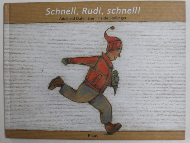 SCHNELL , RUDI , SCHNELL ! von ADELHEID DAHIMENE und HEIDE STOLLINGER , 2004