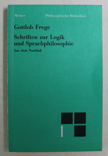 SCHRIFTEN ZUR LOGIK UND SPRACHPHILOSOPHIE , AUS DEM NACHLAß von GOTTLOB FREGE , 1990