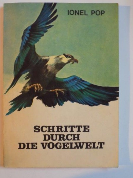 SCHRITTE DURCH DIE VOGELWELT de IONEL POP , 1989