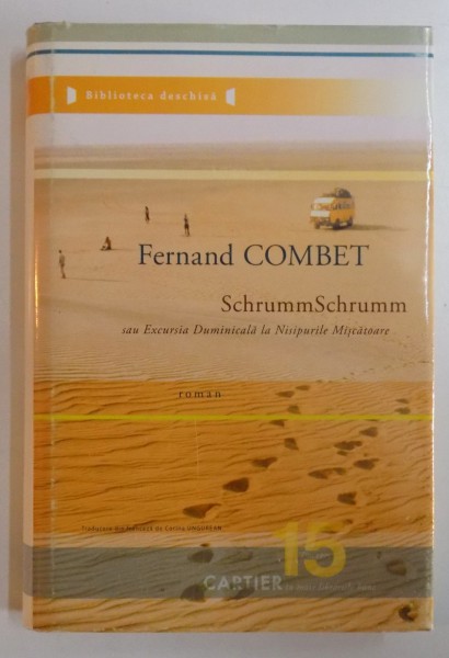 SCHRUMMSCHRUMM SAU EXCURSIA DUMINICALA LA NISIPURILE MISCATOARE de FERNAND COMBET , 2010