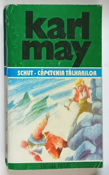 SCHUT - CAPETENIA TALHARILOR , OPERE 38 de KARL MAY, 1998 *MINIMA UZURA