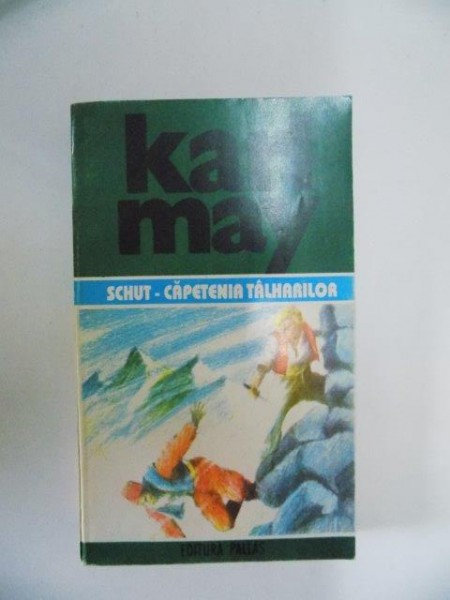 SCHUT - CAPETENIA TALHARILOR , OPERE 38 de KARL MAY, 1998