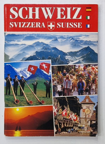 SCHWEIZ , PLIANT DE PREZENTARE TURISTICA , TEXT IN GERMANA , ITALIANA , FRANCEZA  , 1991