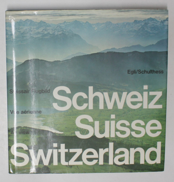 SCHWEIZ - SWISSAIR FLUGBILD - SUISSE - VUE AERIENNE par EGLI / SCHULTHESS , 1973