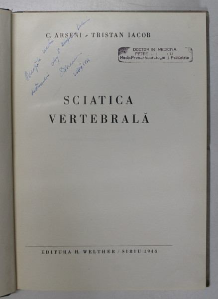 SCIATICA VERTEBRALA , C.ARSENI , TRISTAN IACOB , 1948 , PREZINTA SUBLINIERI SI INSEMNARI CU PIXUL
