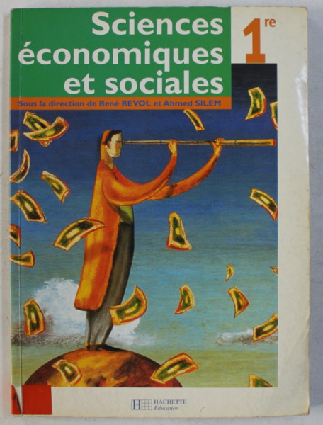 SCIENCES ECONOMIQUES ET SOCIALES  1 re , sous la direction de RENE  REVOL et AHMED SILEM , 2001