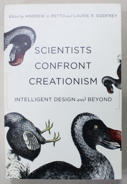 SCIENTISTS CONFRONT CREATIONISM , INETLLIGENT DESIGN AND BEYOND by ANDREW J. PETTO and LAURIE R. GODFREY , 2007, PREZINTA URME DE UZURA