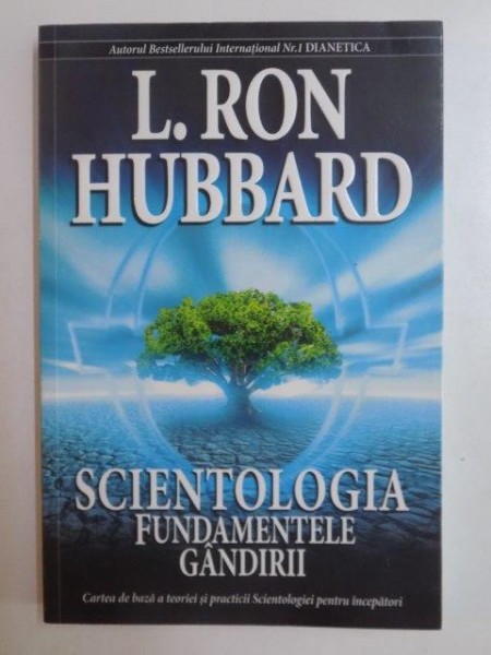 SCIENTOLOGIA . FUNDAMENTELE GANDIRII de L. RON HUBBARD , 2009