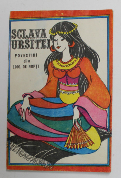 SCLAVA URSITEI - POVESTIRI DIN 1001 DE NOPTI , 1991