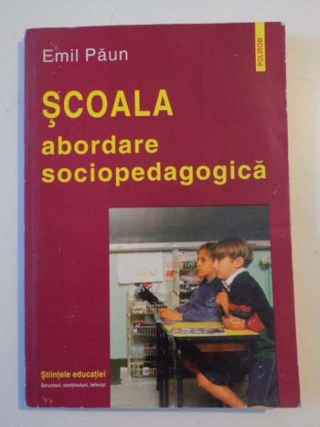 SCOALA ABORDARE SOCIOPEDAGOGICA de EMIL PAUN , 1999