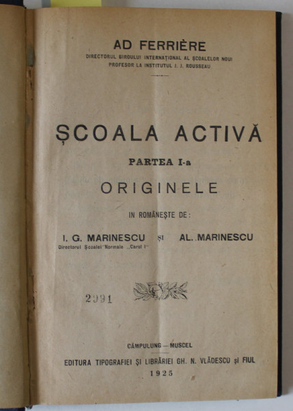 SCOALA ACTIVA de  AD. FERRIERE , VOLUMELE I - II , 1925 -1926 , COLEGAT DE DOUA CARTI , PREZINTA SUBLINIERI