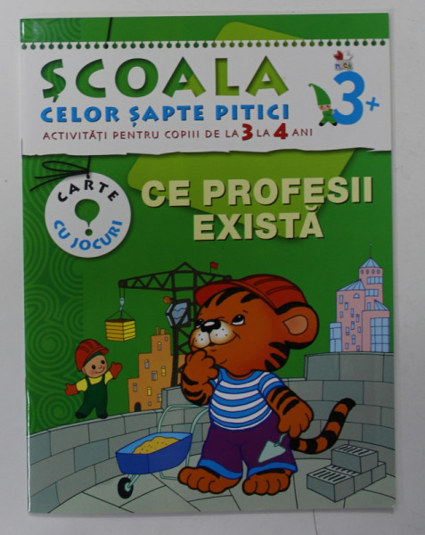 SCOALA CELOR SAPTE PITICI , ACTIVITATI PENTRU COPIII DE LA 3 LA 4 ANI : CE PROFESII EXISTA , 2012