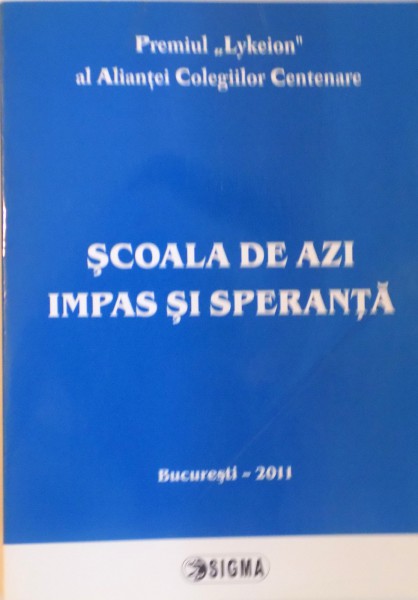 SCOALA DE AZI, IMPAS SI SPERANTA, 2011