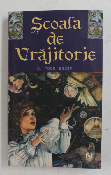 SCOALA DE VRAJITORIE de E. ROSE SABIN , 2006