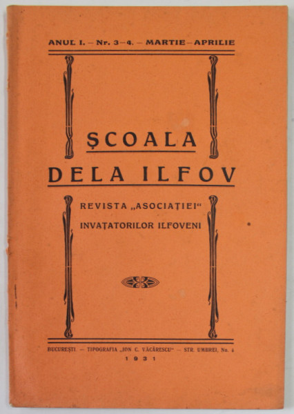 SCOALA  DELA ILFOV , REVISTA  '''ASOCIATIEI '' INVATATORILOT ILFOVENI , ANUL I , NR. 3-4 , MARTIE - APRILIE , 1931