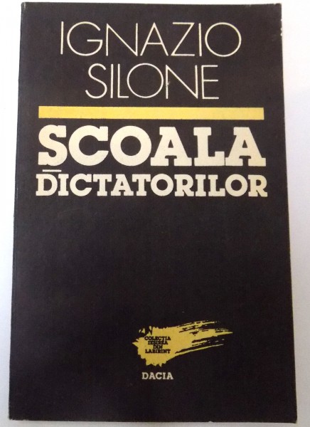 SCOALA DICTATORILOR de IGNAZIO SILONE , 1992