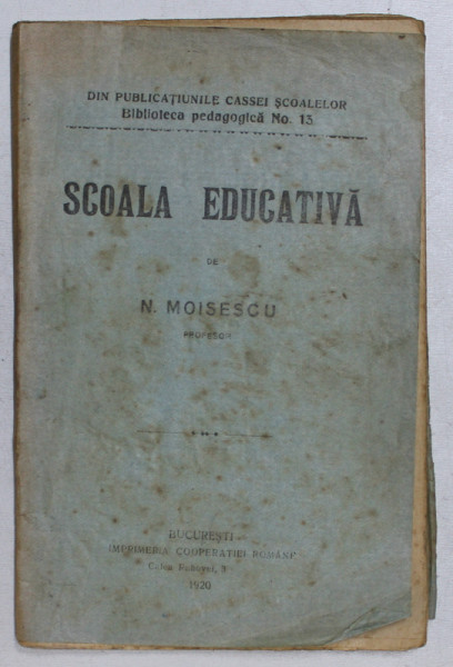 SCOALA EDUCATIVA de N . MOISESCU , 1920