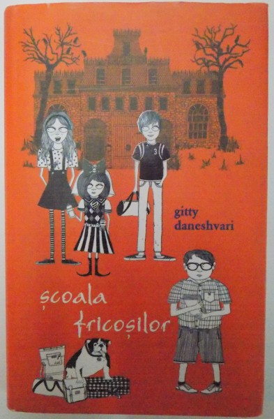 SCOALA FRICOSILOR de GITTY DANESHVARI , ILUSTRATII de CARRIE GIFFORD  2011