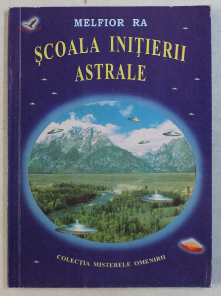 SCOALA INITIERII ASTRALE de MELFIOR RA , 2001