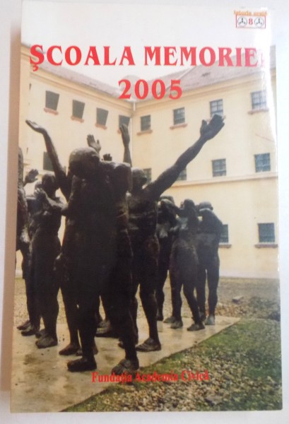 SCOALA MEMORIEI , 2005