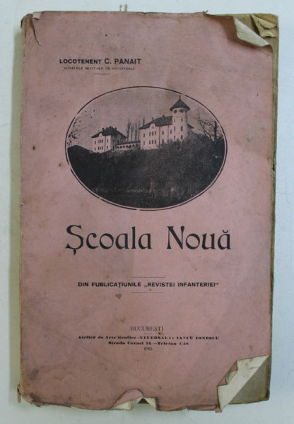 SCOALA NOUA. DIN PUBLICATIUNILE ''REVISTEI INFANTERIEI'' de C. PANAIT,1915