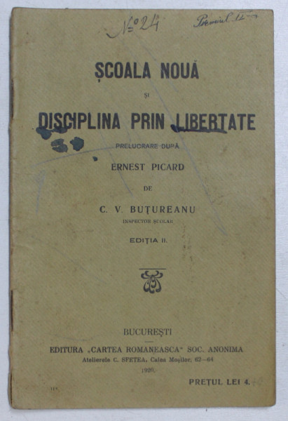 SCOALA NOUA SI DISCIPLINA PRIN LIBERTATE , prelucrare dupa ERNEST PICARD de C.V. BUTUREANU , 1920