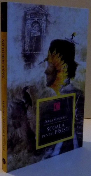 SCOALA PENTRU PROSTI de SASA SOKOLOV, 2011